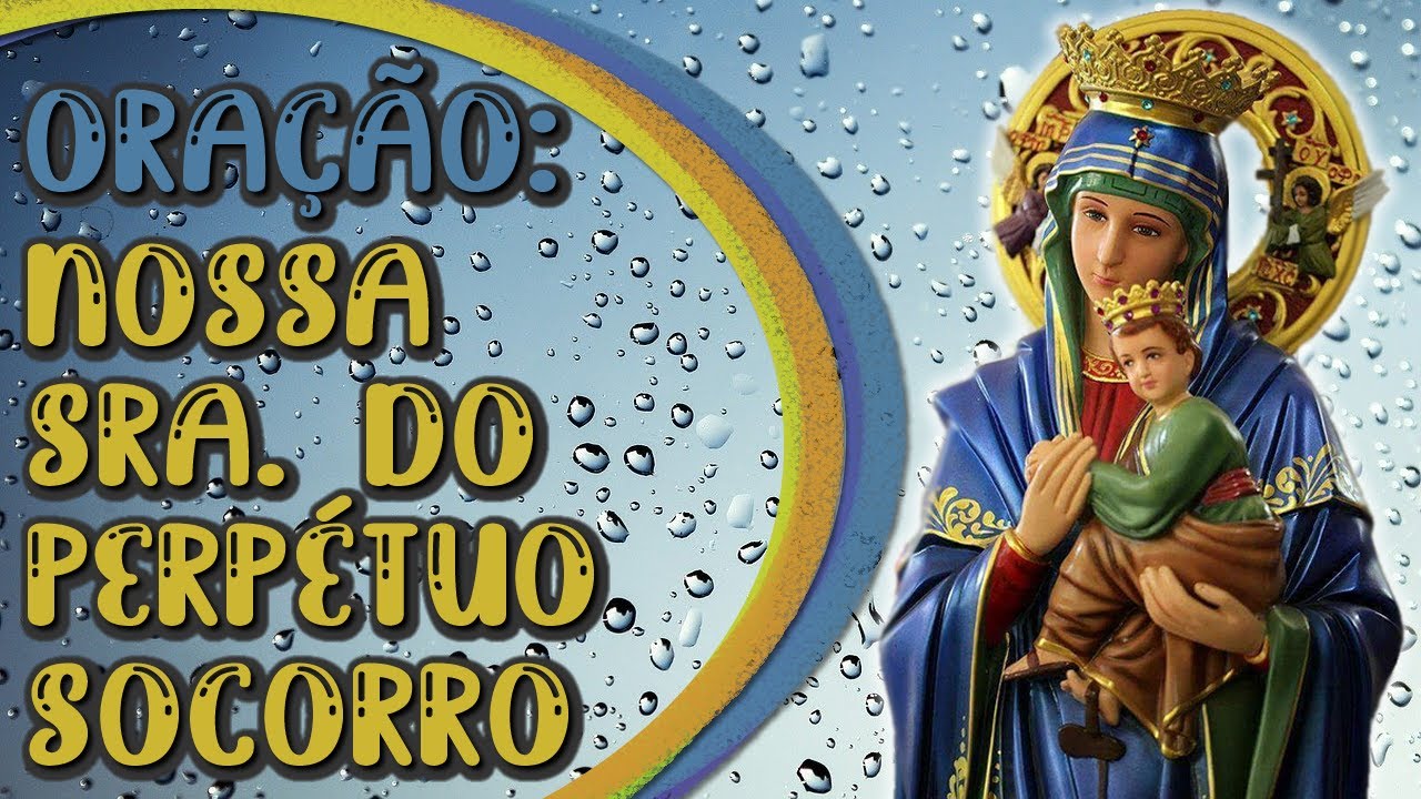 Ora O De Nossa Senhora Do Perp Tuo Socorro Oracoespoderosas Blog