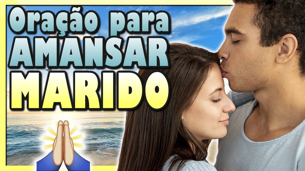 Ora O Para Amansar Marido Infal Vel