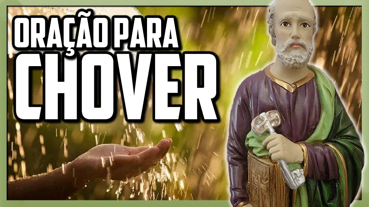 ORAÇÃO DE SÃO PEDRO PARA CHOVER