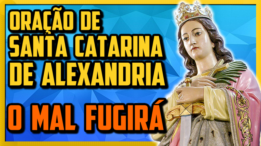 ORAÇÃO DE SANTA CATARINA DE ALEXANDRIA CONTRA INIMIGOS E ACIDENTES