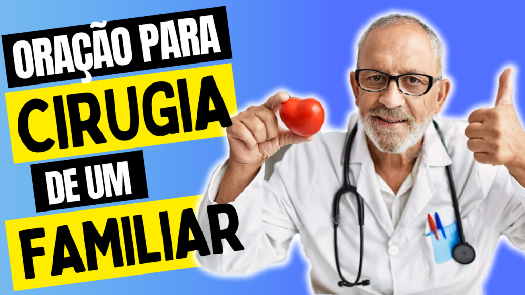 ORAÇÃO PARA CIRURGIA DE UM FAMILIAR