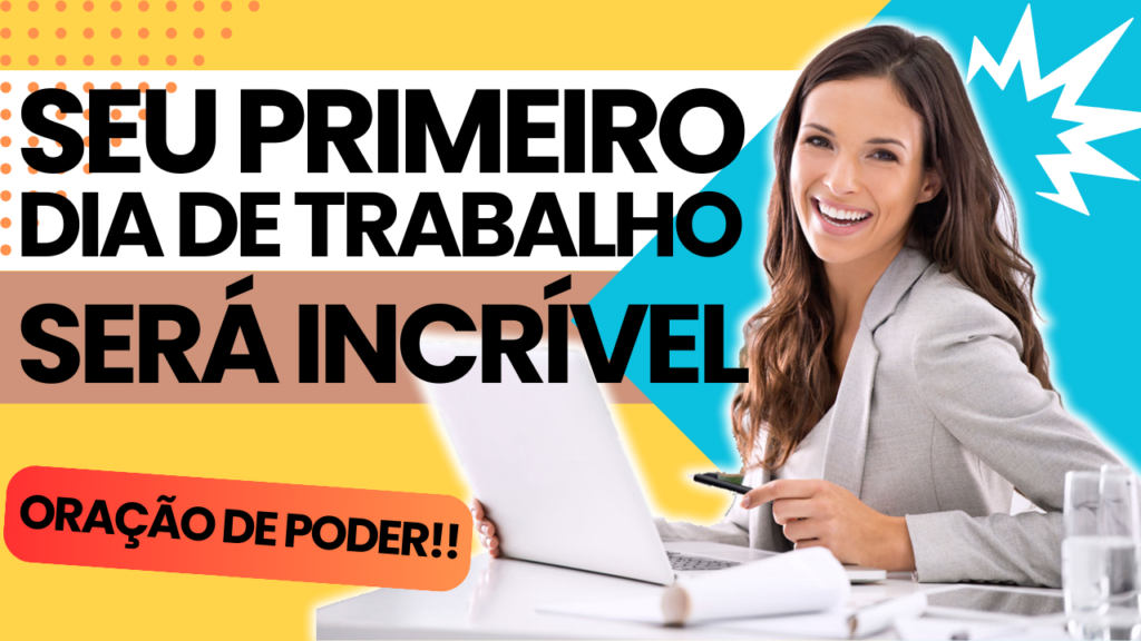 ORAÇÃO PARA O PRIMEIRO DIA DE TRABALHO